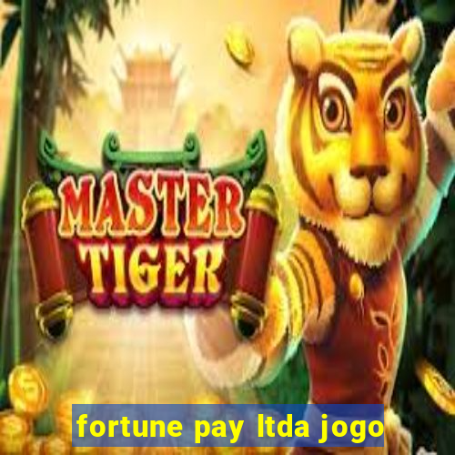 fortune pay ltda jogo